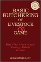 Basic Butchering of Livestock & Game